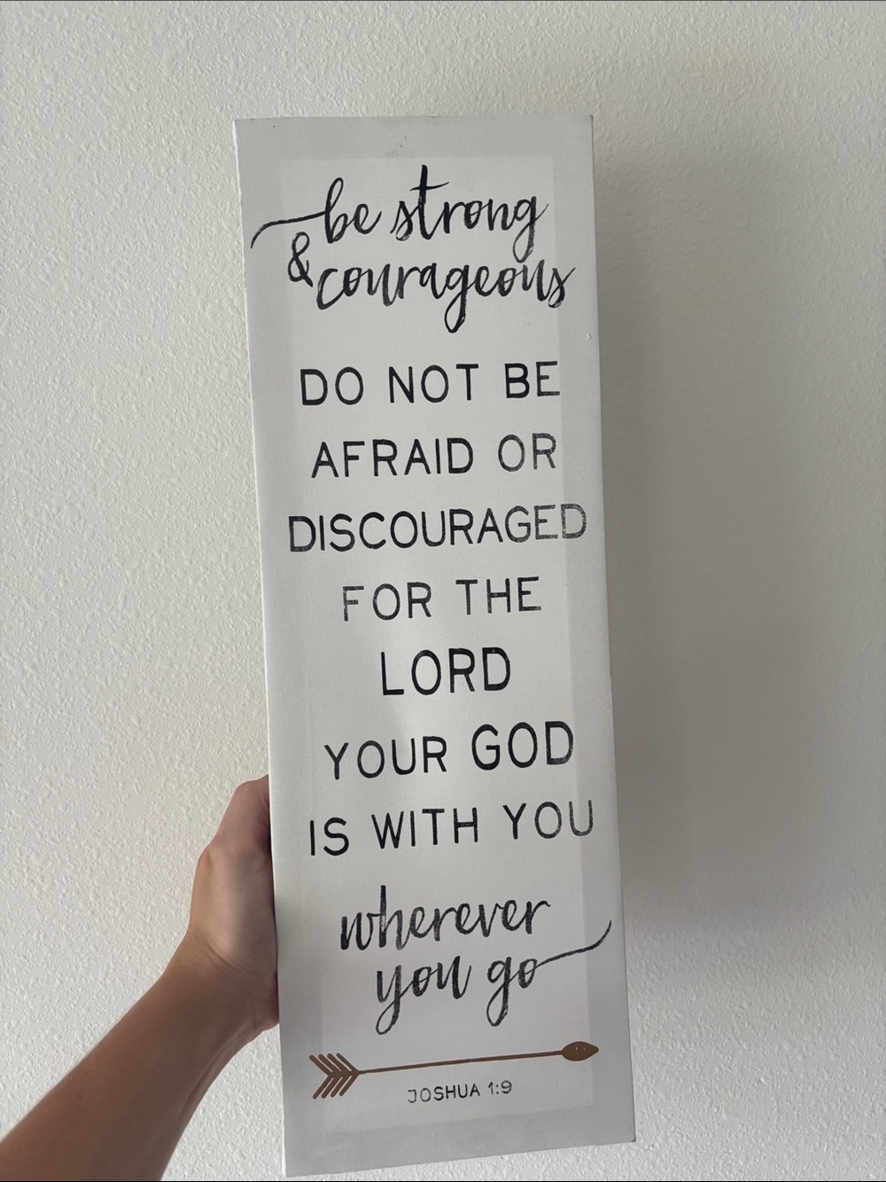 Joshua 1:9 Inspirational Wall Sign